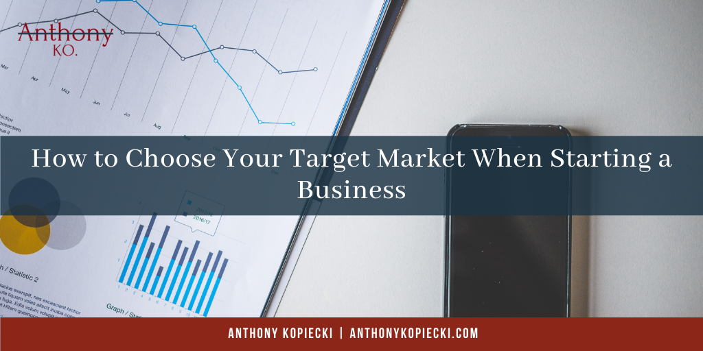 How To Choose Your Target Market When Starting a Business