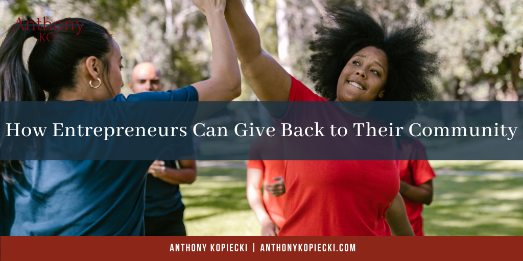 How Entrepreneurs Can Give Back to Their Community