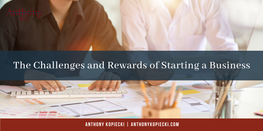 The Challenges and Rewards of Starting a Business