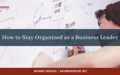 How to Stay Organized as a Business Leader