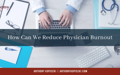 How Can We Reduce Physician Burnout