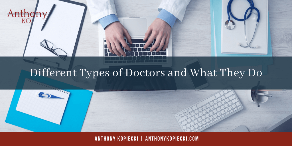 Different Types of Doctors and What They Do