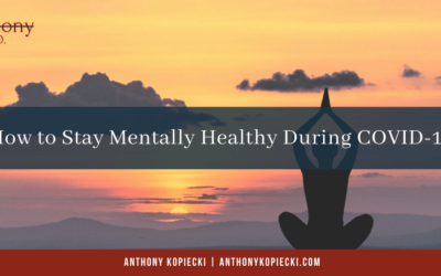 How to Stay Mentally Healthy During COVID-19