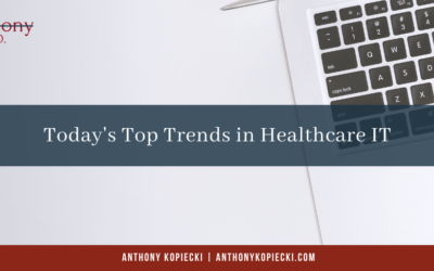 Today’s Top Trends in Healthcare IT