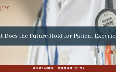 What Does the Future Hold for Patient Experience?