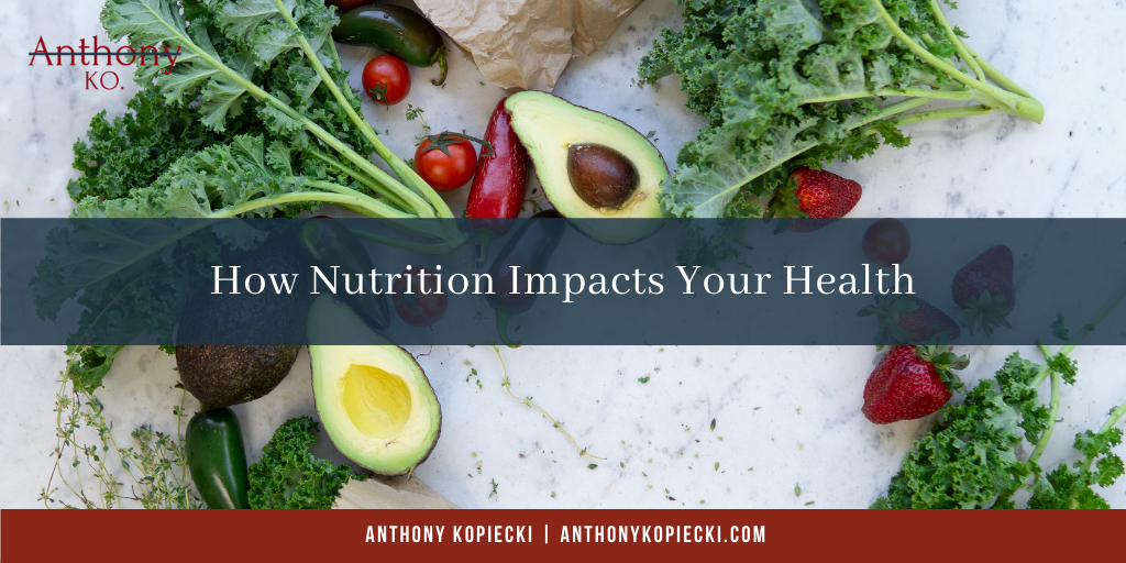 How Nutrition Impacts Your Health