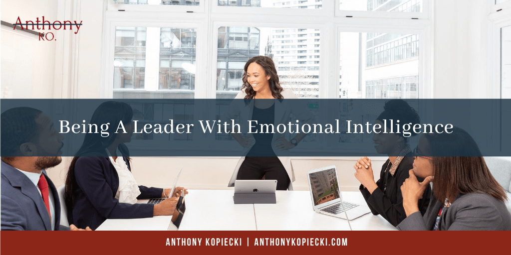 Being A Leader With Emotional Intelligence