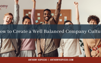 How to Create a Well Balanced Company Culture