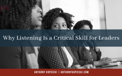 Why Listening Is a Critical Skill for Leaders